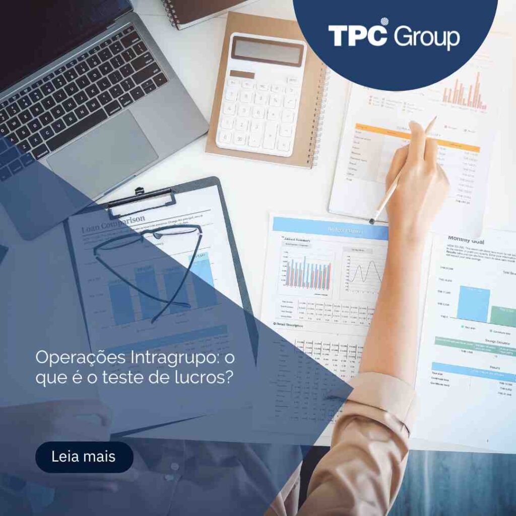 Operações Intragrupo: o que é o teste de lucros?