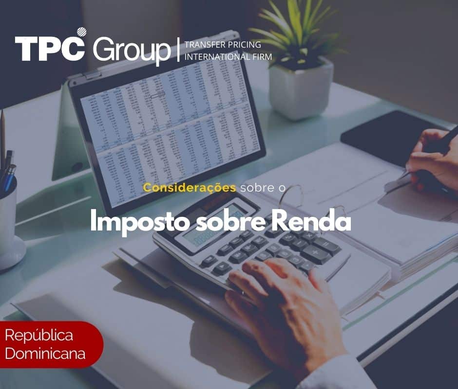 Considerações sobre o Imposto de Renda na República Dominicana