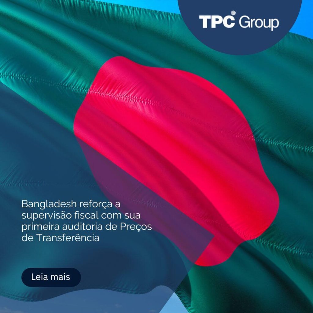 Bangladesh reforça a supervisão fiscal com sua primeira auditoria de Preços de Transferência