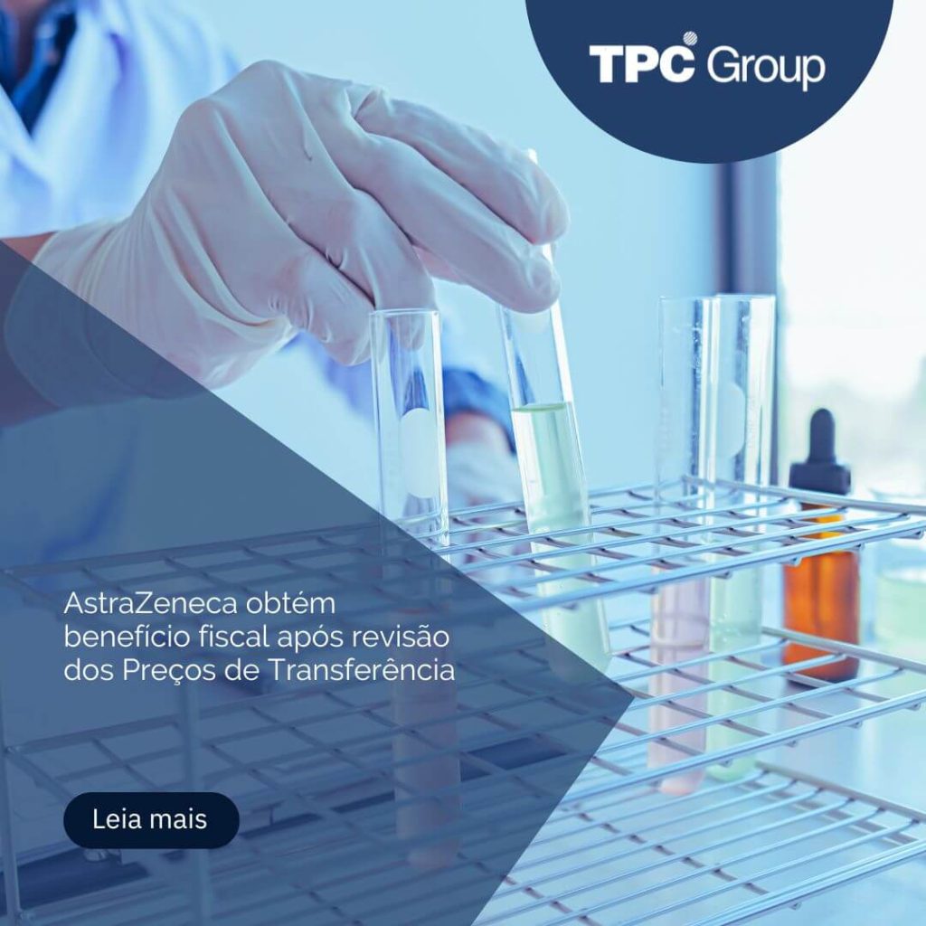AstraZeneca obtém benefício fiscal após revisão dos Preços de Transferência