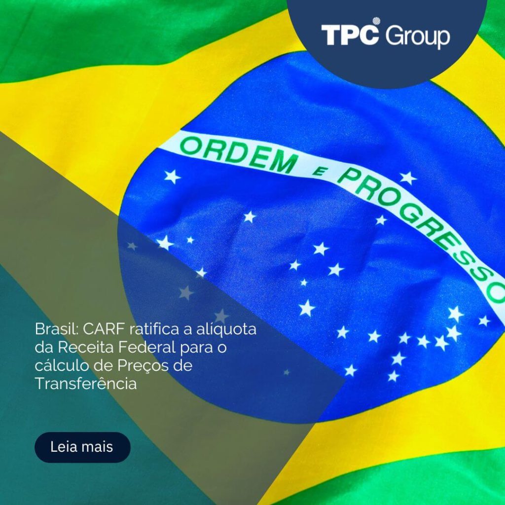 Brasil: CARF ratifica a alíquota da Receita Federal para o cálculo de Preços de Transferência