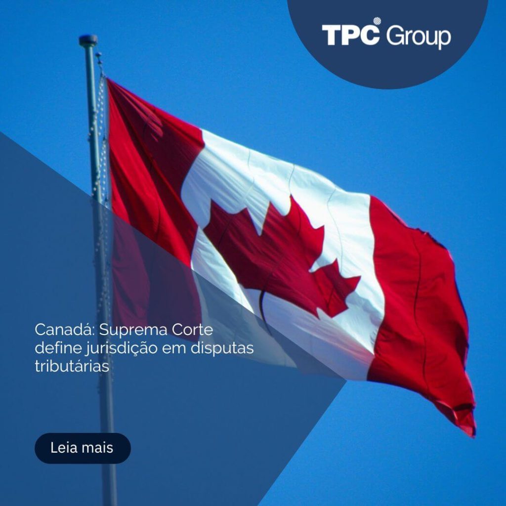 Canadá: Suprema Corte define jurisdição em disputas tributárias