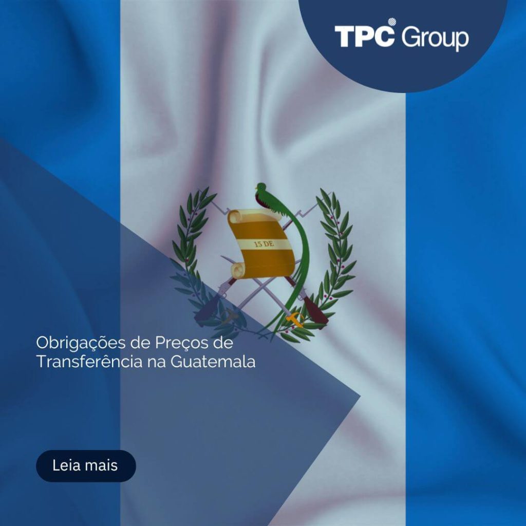 Obrigações de Preços de Transferência na Guatemala