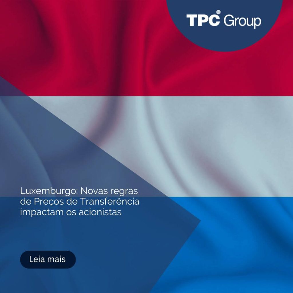 Luxemburgo: Novas regras de Preços de Transferência impactam os acionistas