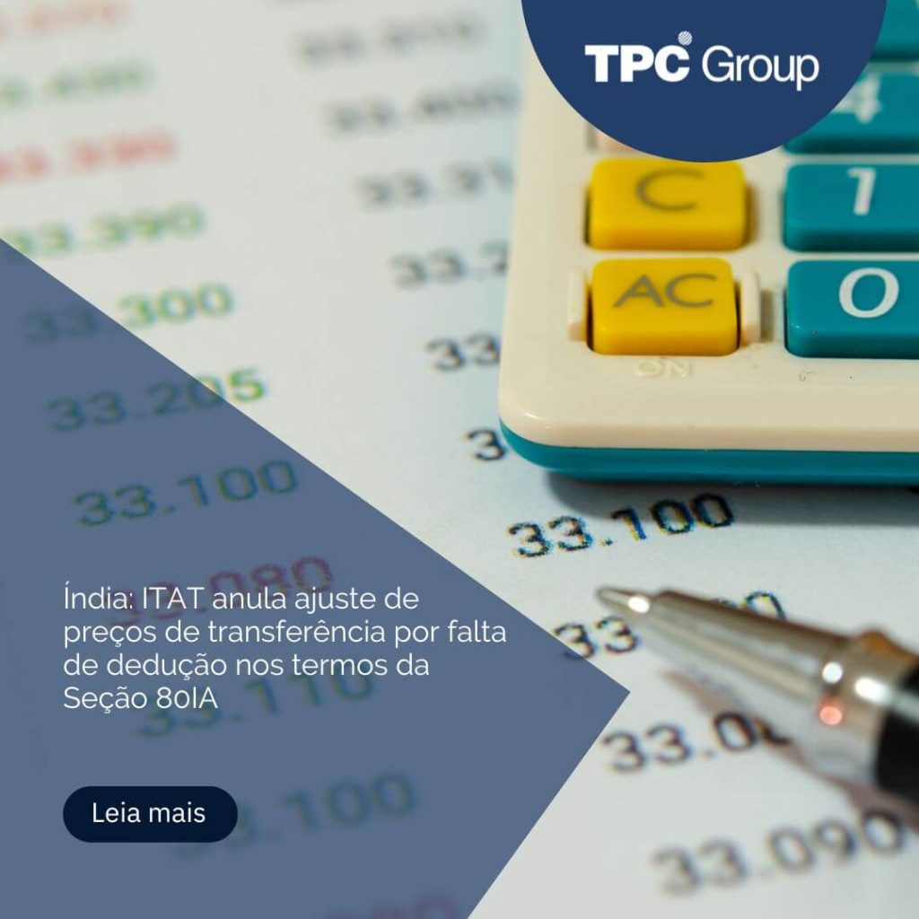 Índia: ITAT anula ajuste de preços de transferência por falta de dedução nos termos da Seção 80IA