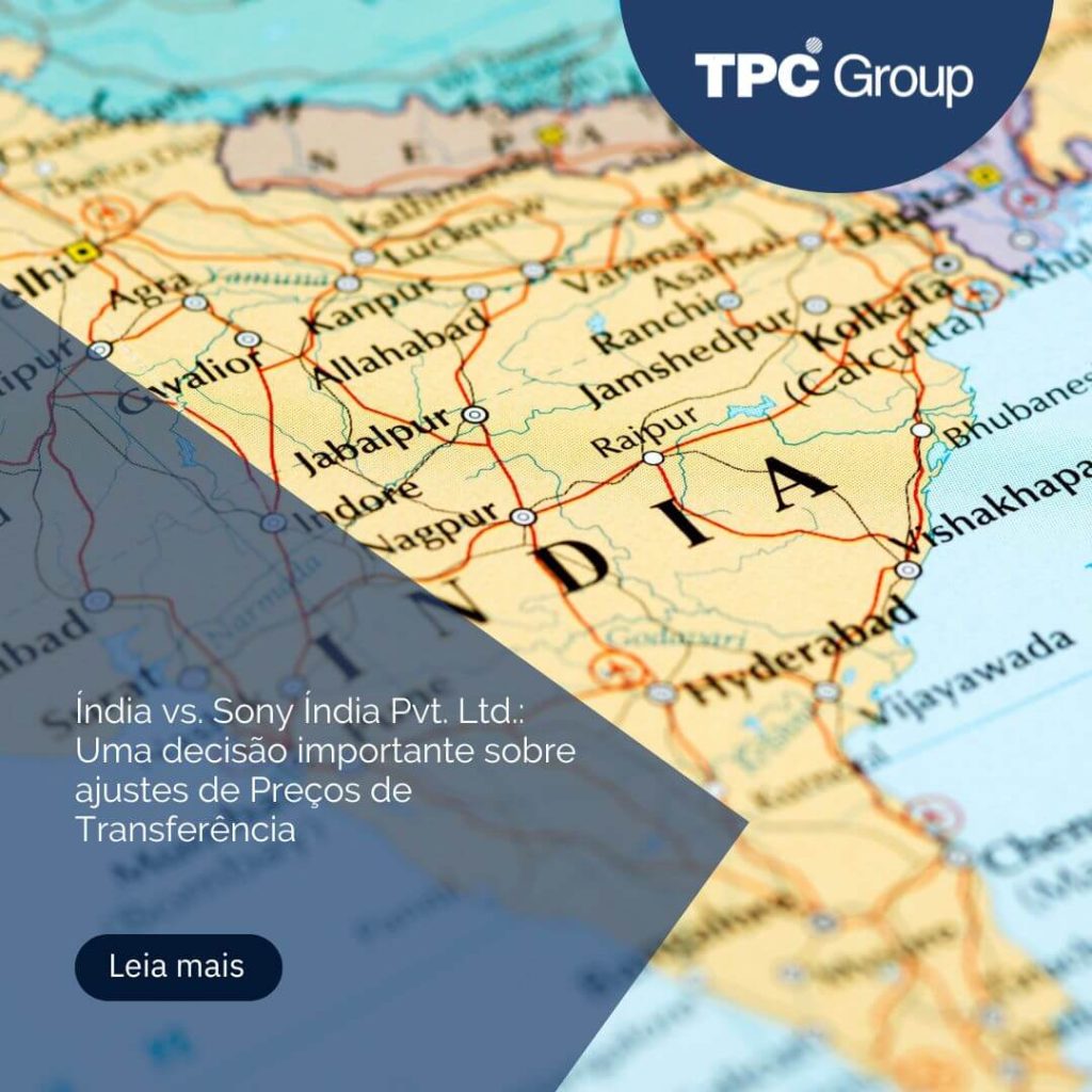 Índia vs. Sony Índia Pvt. Ltd.: Uma decisão importante sobre ajustes de Preços de Transferência