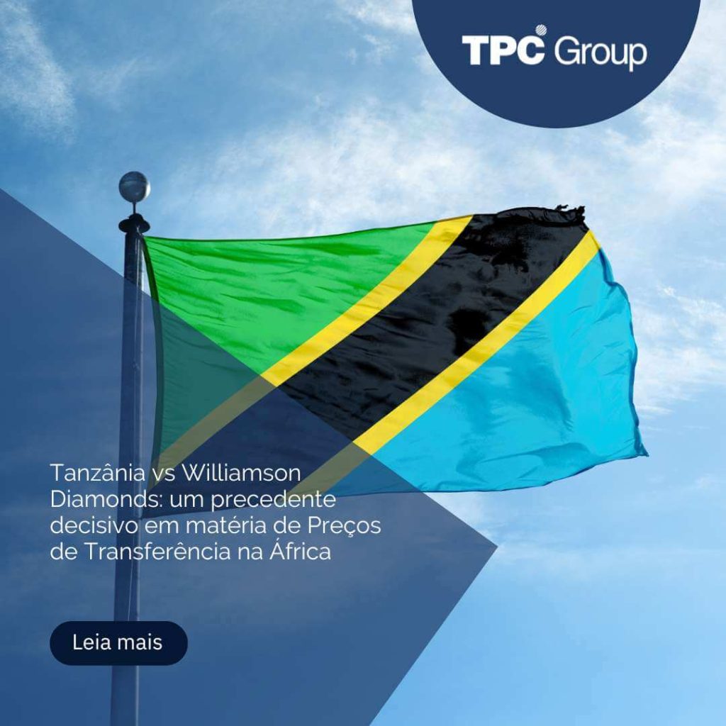 Tanzânia vs Williamson Diamonds: um precedente decisivo em matéria de Preços de Transferência na África